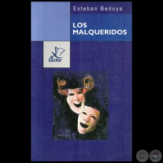 LOS MALQUERIDOS - Autor: ESTEBAN BEDOYA - Año 2006